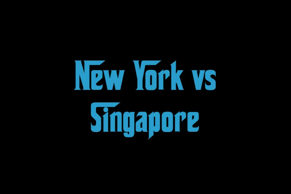 New York Vs Singapore