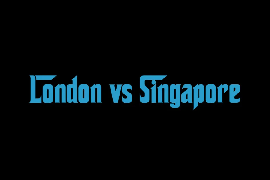 London Vs Singapore