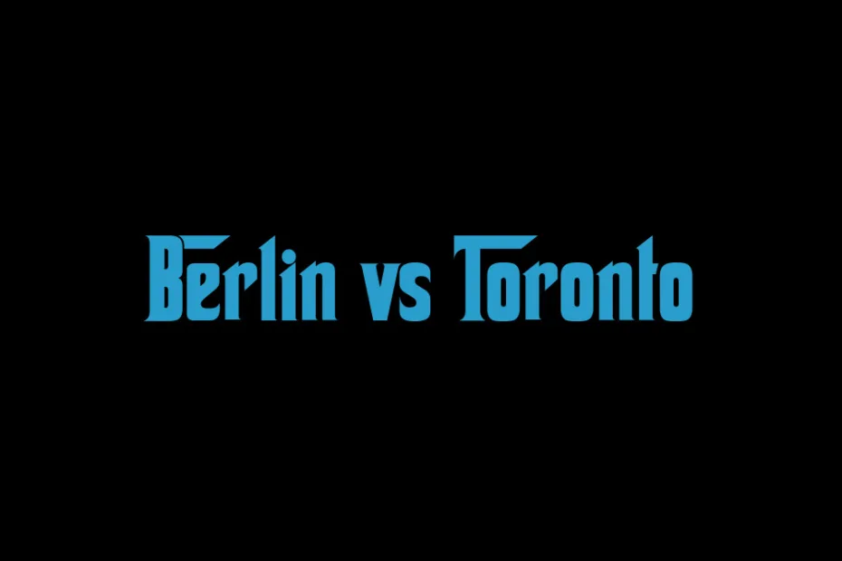 Berlin Vs Toronto