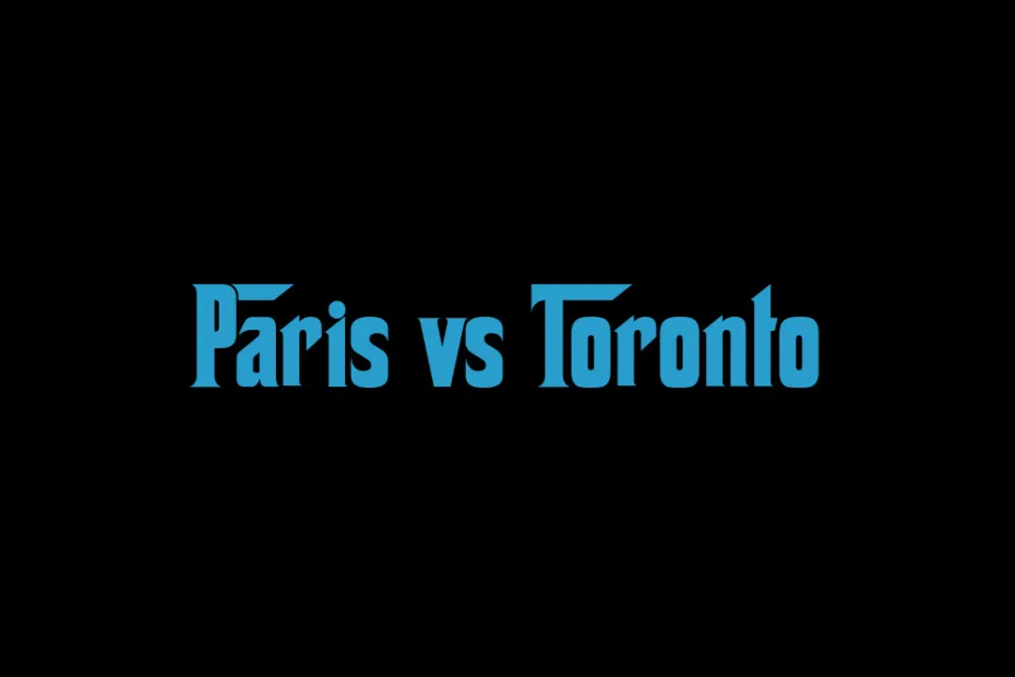 Paris Vs Toronto
