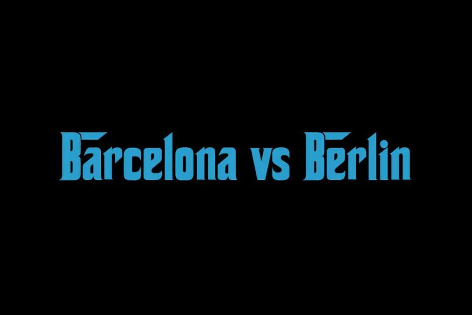 Barcelona Vs Berlin