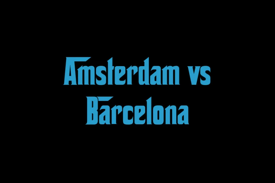 Amsterdam Vs Barcelona