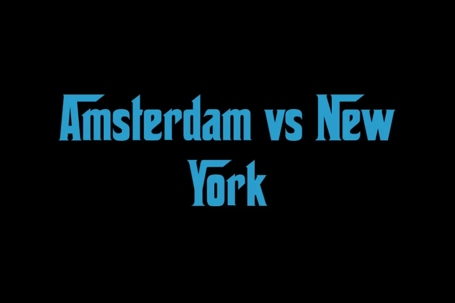 Amsterdam Vs New York