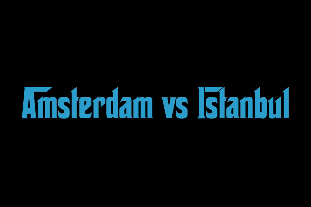 Amsterdam vs Istanbul: 2026 Full Comparison & Cost of Living
