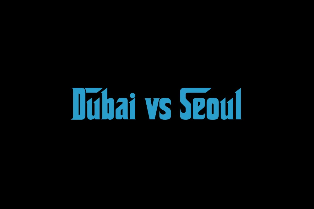 Dubai vs Seoul: 2026 Full Comparison & Cost of Living