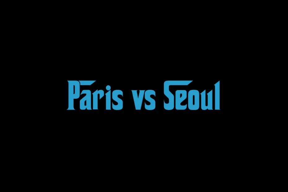 Paris Vs Seoul