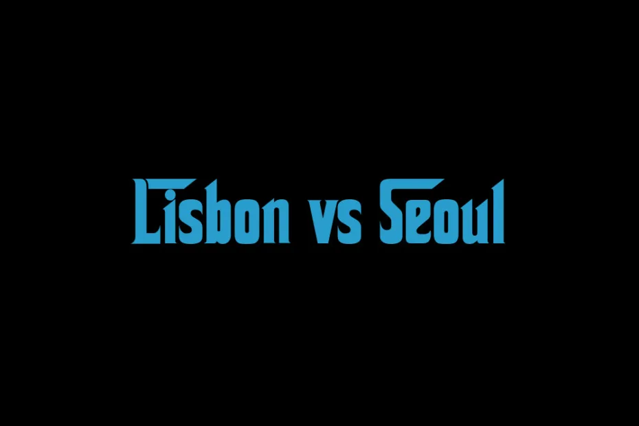 Lisbon Vs Seoul