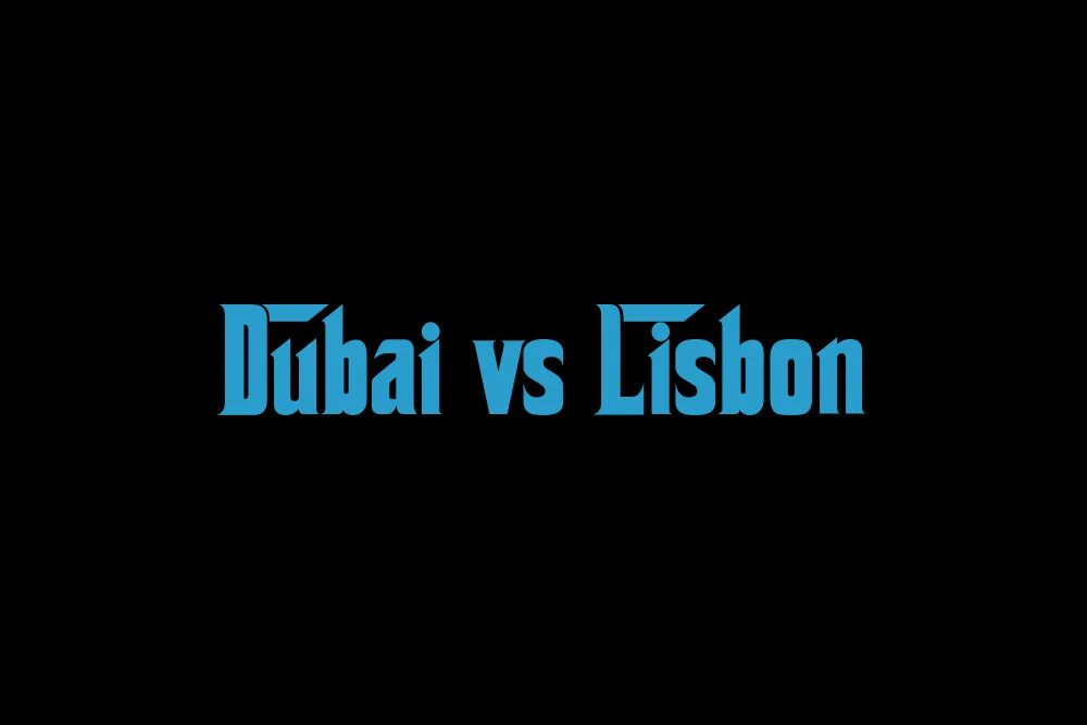 Dubai vs Lisbon: 2026 Full Comparison & Cost of Living