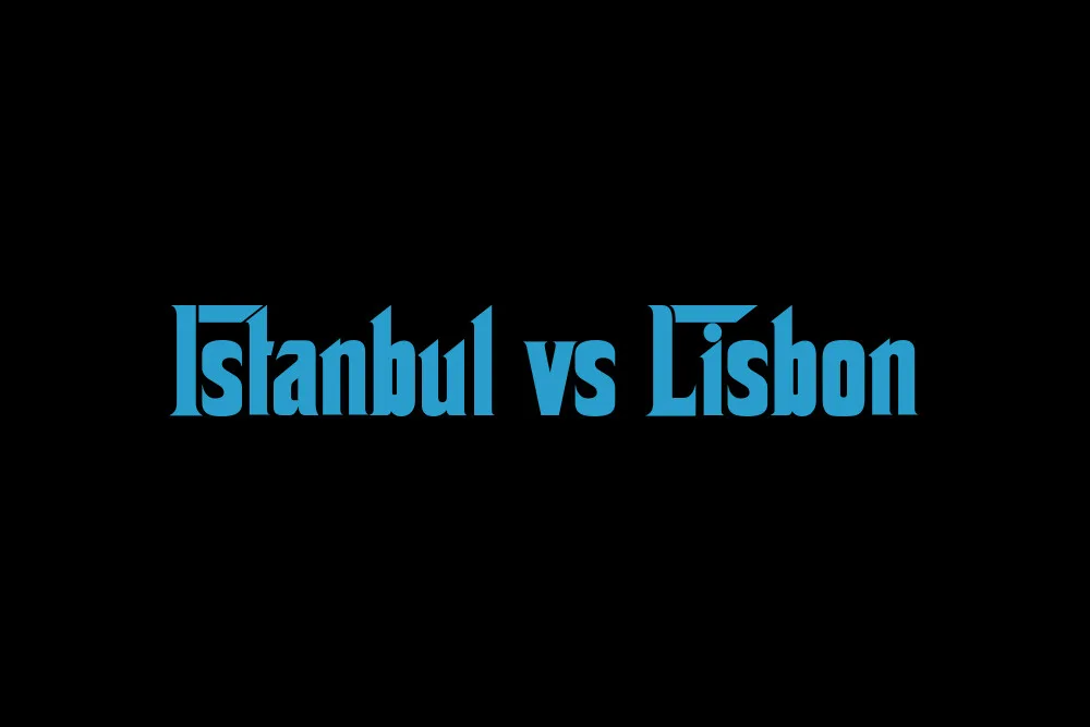 Istanbul vs Lisbon: 2026 Full Comparison & Cost of Living